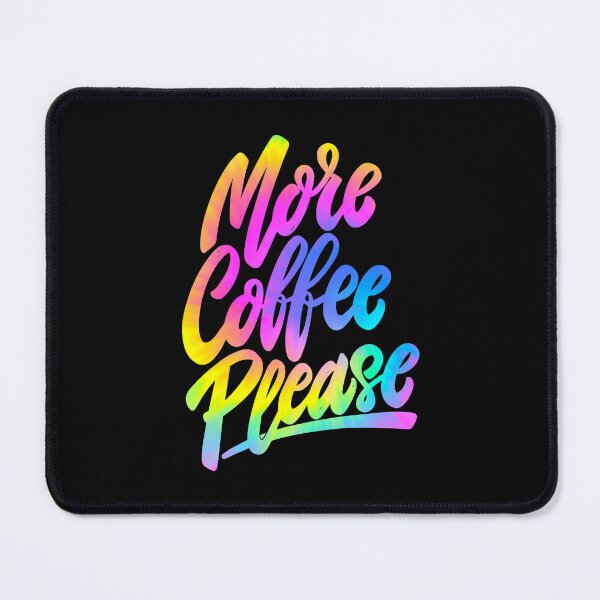 Item preview, More Coffee Please designed and sold by MythicalSticker.