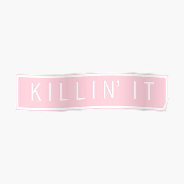 killin' it - pastel pink Poster
