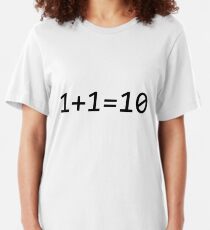1+1=10 Binary - Funny Programming Jokes Slim Fit T-Shirt