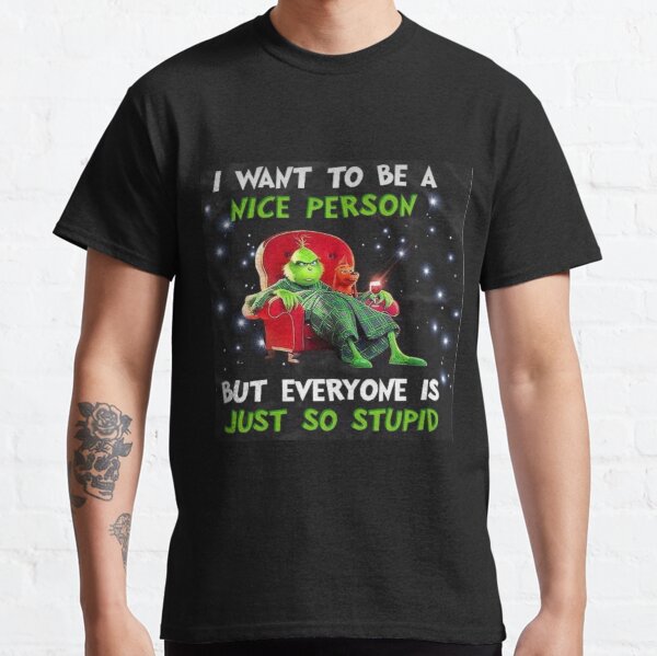i want to be a nice person grinch shirt