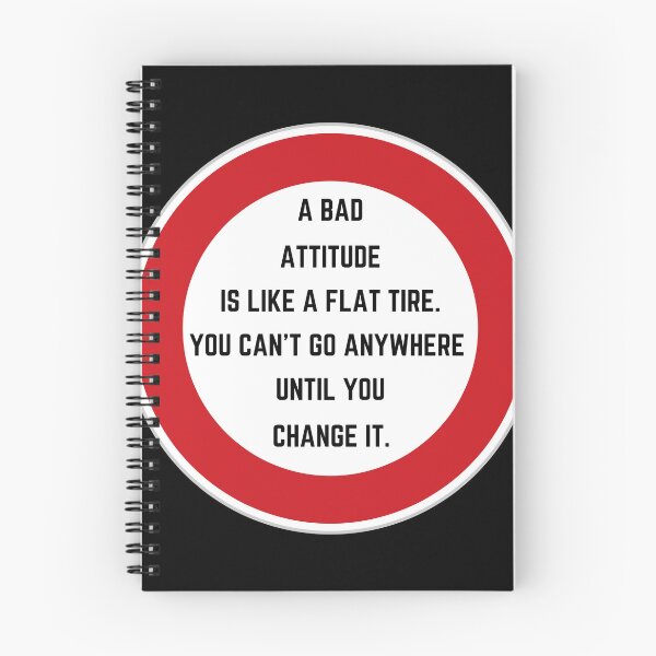 Item preview, A bad attitude is like a flat tire. You can't go anywhere until you change it. designed and sold by FunnyFactDesign.