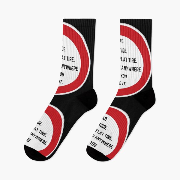 Item preview, A bad attitude is like a flat tire. You can't go anywhere until you change it. designed and sold by FunnyFactDesign.