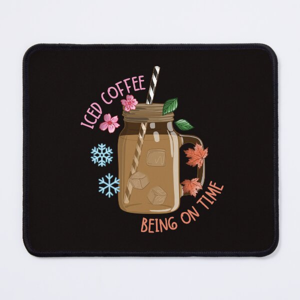 Item preview, Iced Coffee Being On Time Funny Gifts For Coffee Lovers designed and sold by nquestiaa.