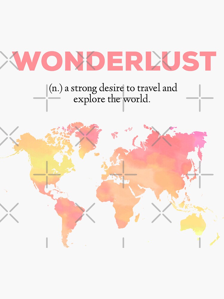 "Wanderlust meaning with watercolor world map " Sticker for Sale by