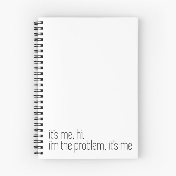 Item preview, i'm the problem it's me designed and sold by WorkingOnIt.