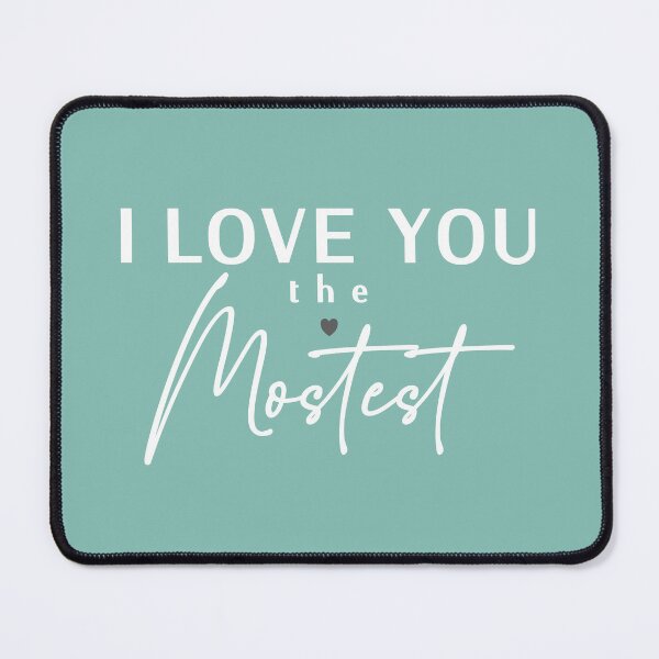 Item preview, Cute - I Love You More, I Love You the Mostest. Caroline Laursen Original designed and sold by Caroline Laursen.