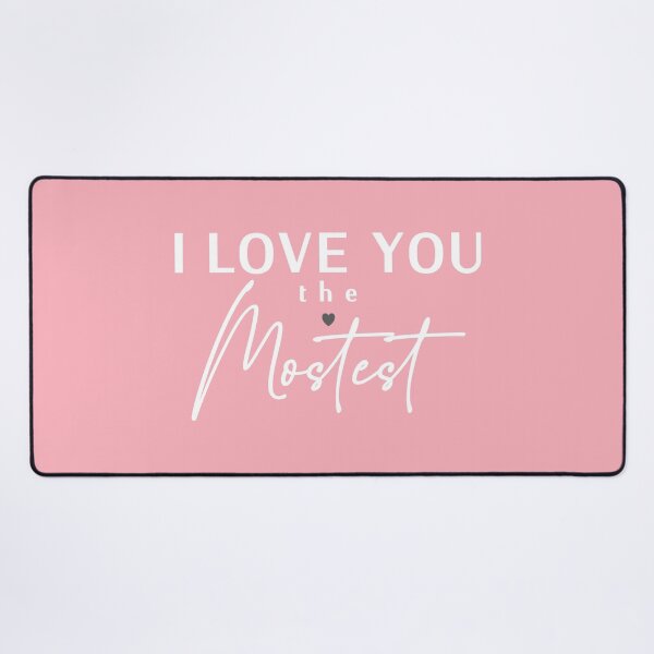 Item preview, Cute - I Love You More, I Love You the Mostest. Caroline Laursen Original designed and sold by Caroline Laursen.