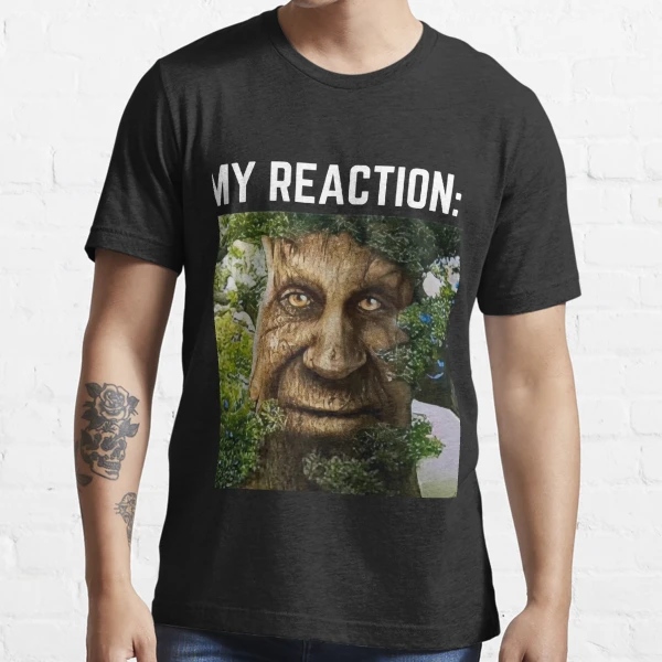 My Reaction To That Information Wise Mystical Oak Tree Meme Shirt - Teespix  - Store Fashion LLC