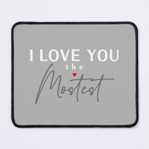 Item preview, Cute - I Love You More, I Love You the Mostest. Caroline Laursen Original designed and sold by Caroline Laursen.