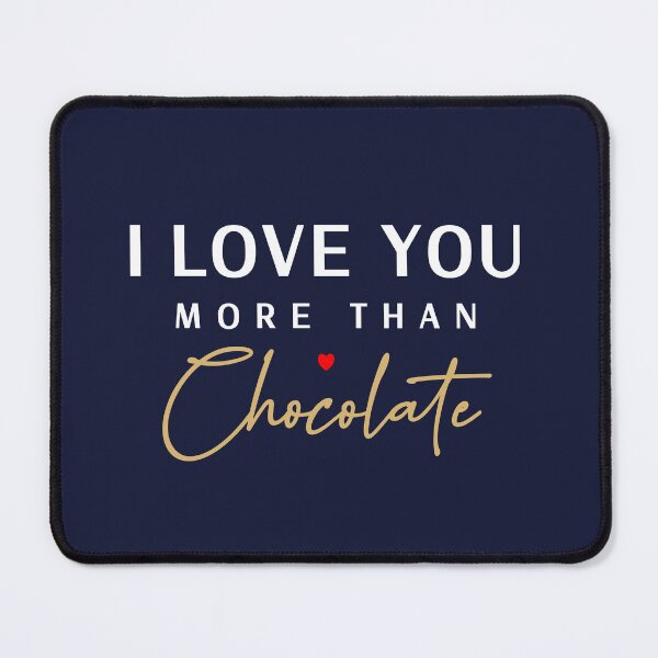 Item preview, I Love You More Than Chocolate. Caroline Laursen Original designed and sold by Caroline Laursen.