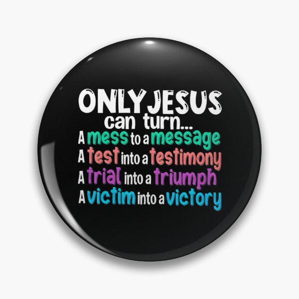 Item preview, Only Jesus Can Turn A Mess Into A Message A Test Into A designed and sold by rioaoishop.