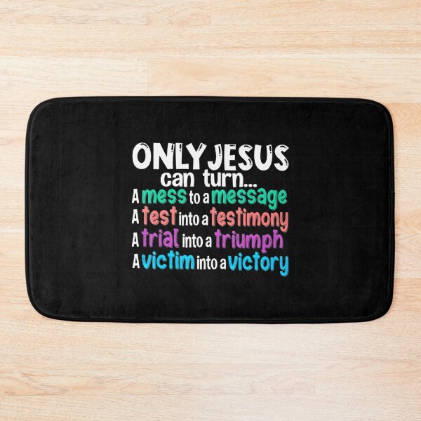Item preview, Only Jesus Can Turn A Mess Into A Message A Test Into A designed and sold by rioaoishop.