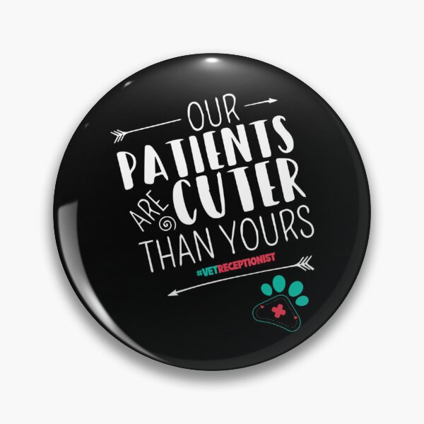 Item preview, Our Patients Are Cuter Than Yours Vet Receptionist designed and sold by rioaoishop.