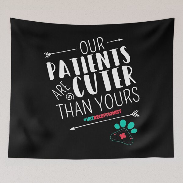 Item preview, Our Patients Are Cuter Than Yours Vet Receptionist designed and sold by rioaoishop.