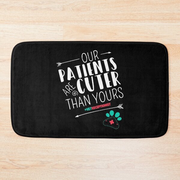 Item preview, Our Patients Are Cuter Than Yours Vet Receptionist designed and sold by rioaoishop.