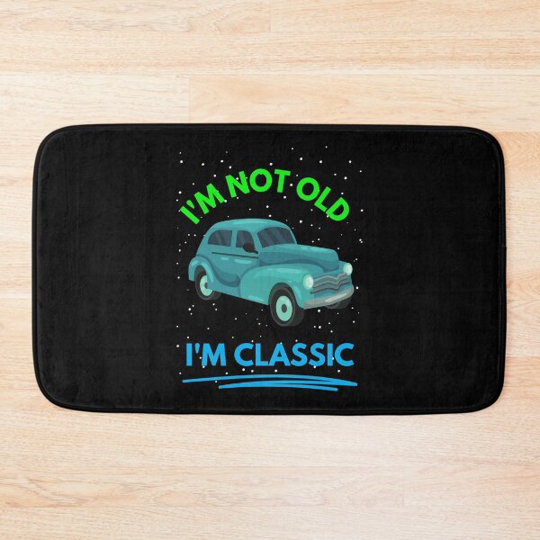 Item preview, I'm Not Old I'm Classic Funny Car Graphic V1 designed and sold by The Love Quill.