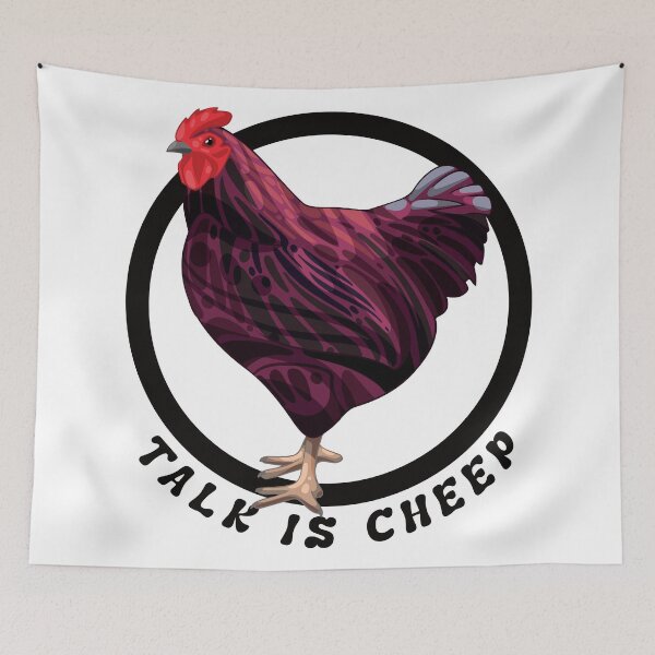 Item preview, Talk Is Cheep designed and sold by designsmostfowl.