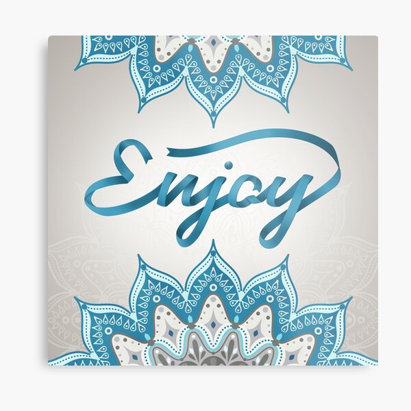 Be in harmony "Enjoy" Metal Print