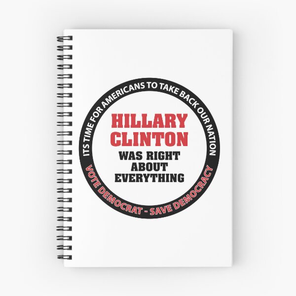 Item preview, Hillary Clinton Was Right About Everything 2022 designed and sold by Neil Feigeles.