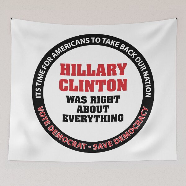Item preview, Hillary Clinton Was Right About Everything 2022 designed and sold by Neil Feigeles.