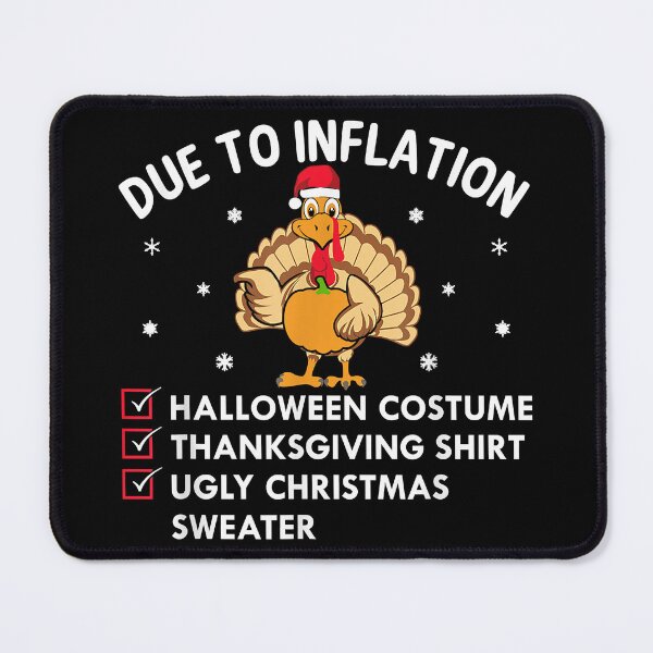Item preview, Due To Inflation This Is My Halloween Thanksgiving Christmas designed and sold by IsraelCastro.