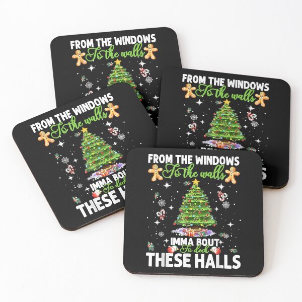 Item preview, From The Windows To The Walls Imma Bout To Deck These Halls designed and sold by IsraelCastro.