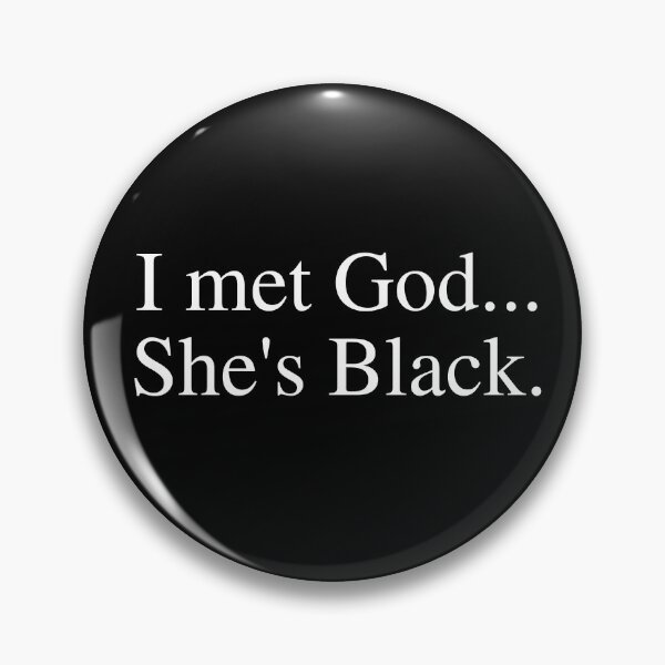 Item preview, I Met God She's Black designed and sold by UrbanApparel.