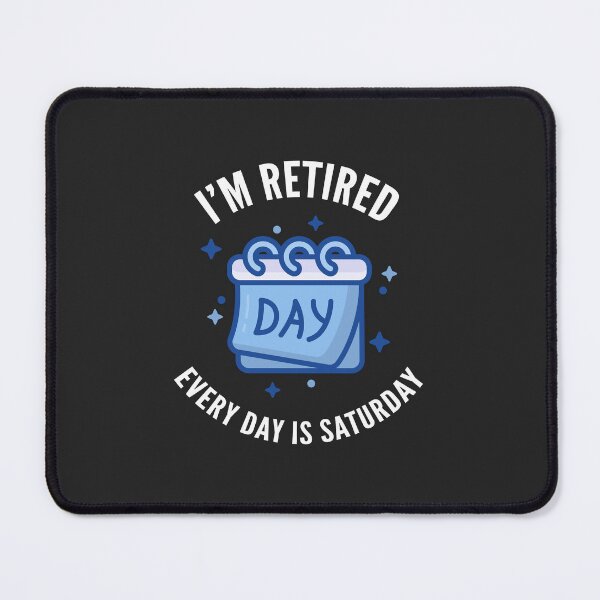 Item preview, I'm Retired, Every Day is Saturday Calendar Reversed designed and sold by Not Lost Wanderer Design.