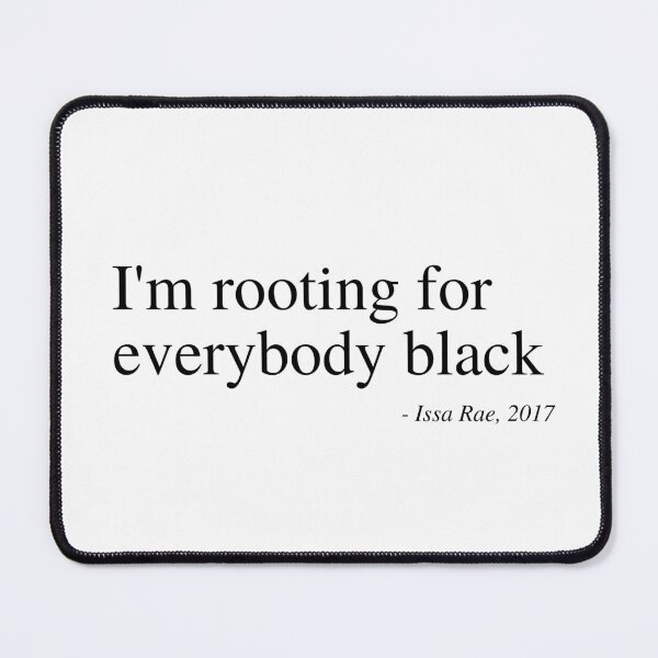 Item preview, I'm Rooting For Everybody Black designed and sold by UrbanApparel.