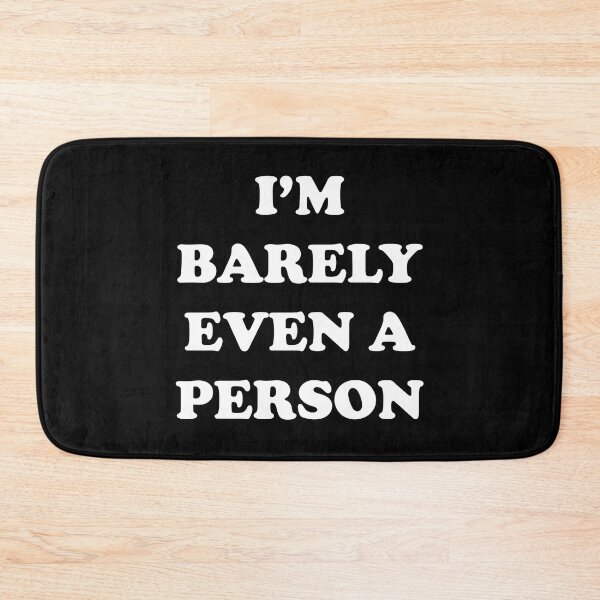 Item preview, I'm Barely Even A Person designed and sold by PapaBujuGaming.