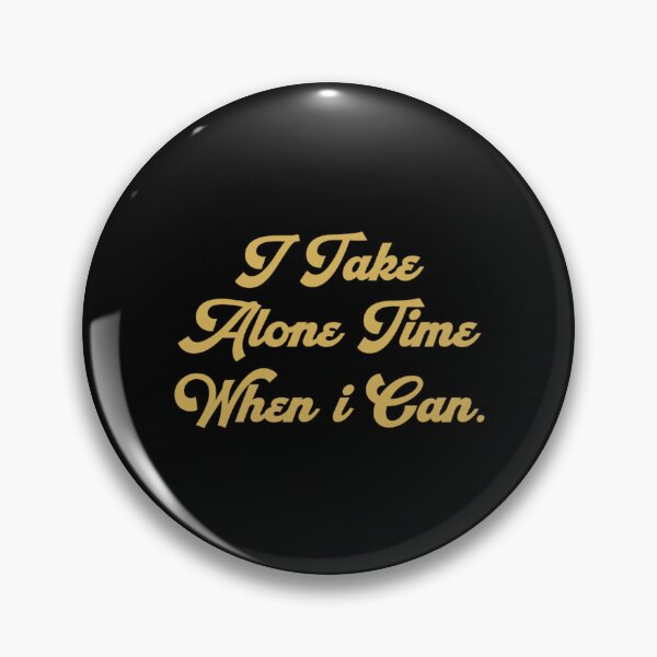 Item preview, I take alone time when I can - Tash Sultana    designed and sold by 222ainlac.