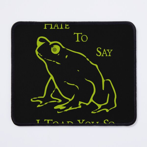 Item preview, Funny Toad Pun, Hate to Say I Toad You So, Green Drawing designed and sold by artfulnotebook.