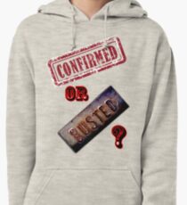 Confirmed or Busted Mythbusters Pullover Hoodie