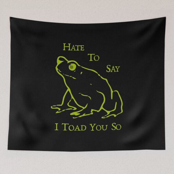 Item preview, Funny Toad Pun, Hate to Say I Toad You So, Green Drawing designed and sold by artfulnotebook.