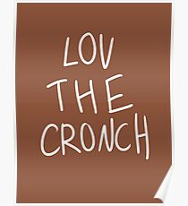 LOV THE CRONCH Poster