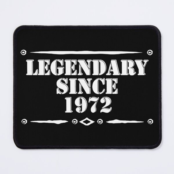 Item preview, Legendary since 1972. 50th birthday gift designed and sold by Tarun Bisht.