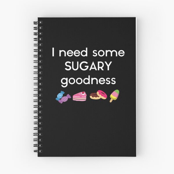 Item preview, I NEED SOME SUGARY GOODNESS designed and sold by antipatic.