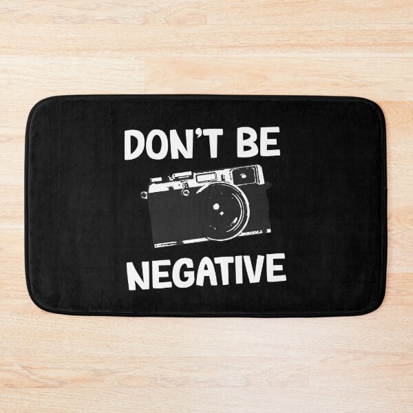 Item preview, Don't Be Negative Camera designed and sold by LordArt.