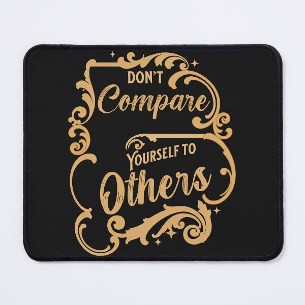 Item preview, Don't Compare Yourself To Others designed and sold by nando270.