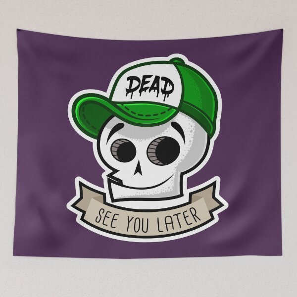 Item preview, See you later Dead! designed and sold by RemcoBakker.
