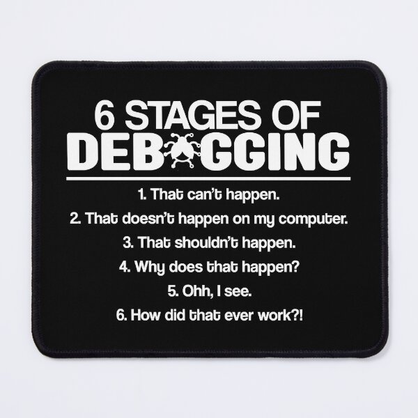 Item preview, Six Stages Of Debugging Programming Funny Computer Developer designed and sold by artsyfashion.