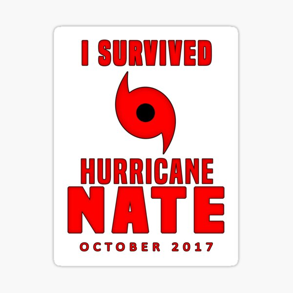Item preview, Hurricane Nate 2017 Sticker designed and sold by MikePrittie.