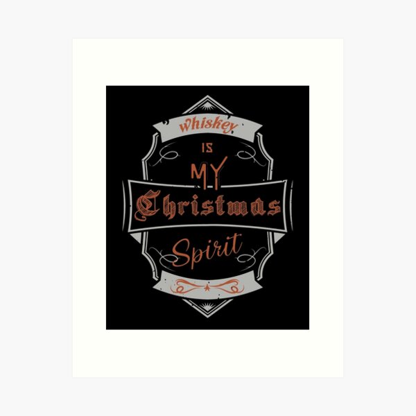 Item preview, Whiskey Is My Christmas Spirit Graphic designed and sold by SonkeStraub.