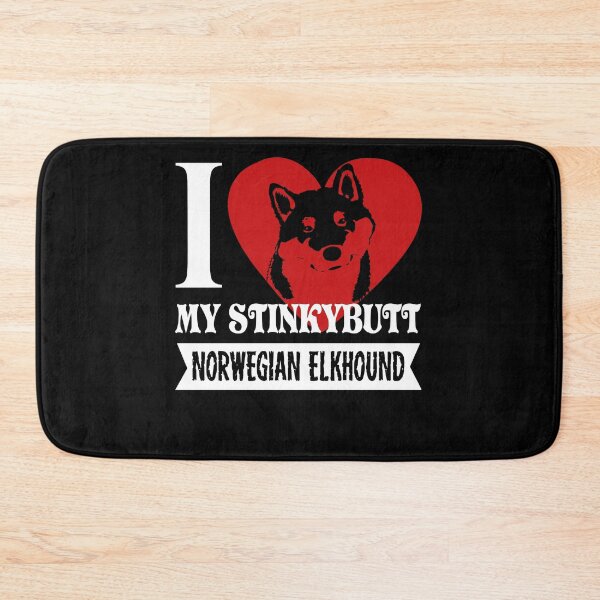Item preview, I Love My Stinkybutt Norwegian Elkhound designed and sold by UnknownArtistt.
