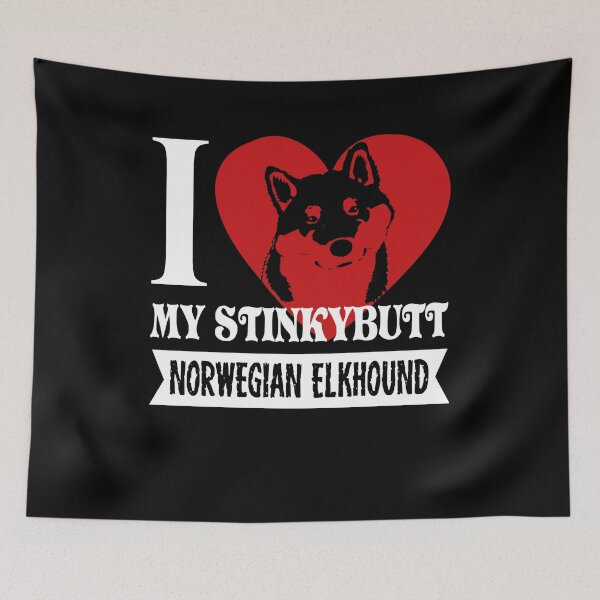 Item preview, I Love My Stinkybutt Norwegian Elkhound designed and sold by UnknownArtistt.