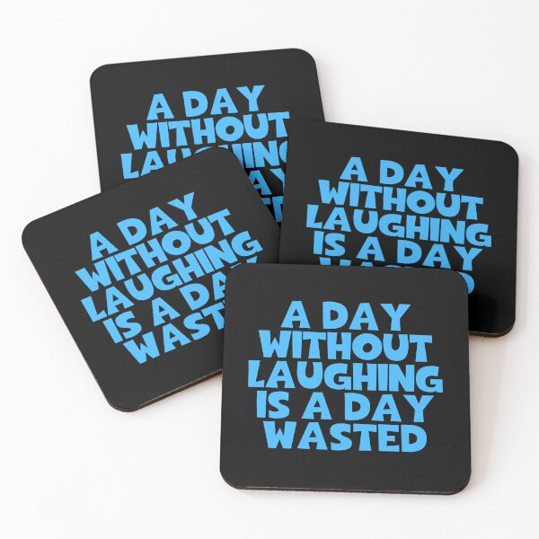 Item preview, A Day Without Laughing Is A Day Wasted designed and sold by JourneyCreative.