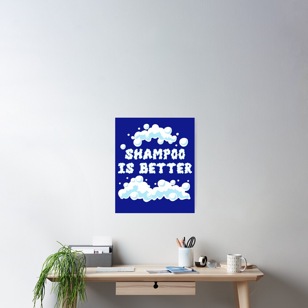 "Shampoo Is Better Billy Madison Quote" Poster for Sale by