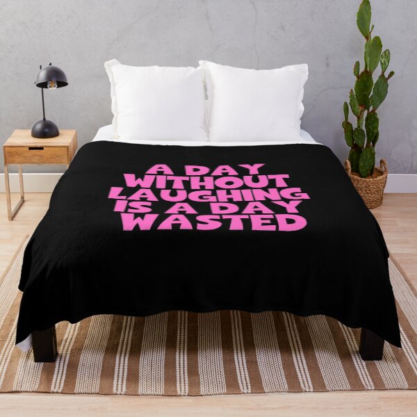 Item preview, A Day Without Laughing Is A Day Wasted designed and sold by JourneyCreative.