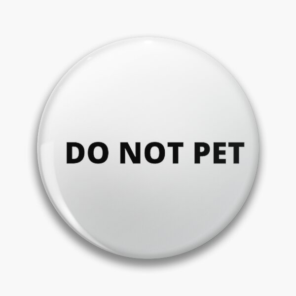 Item preview, DO NOT PET  designed and sold by Harleqindesign.