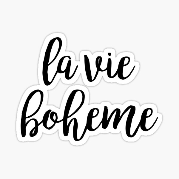 la vie boheme - rent Sticker